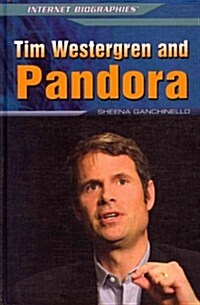 Tim Westergren and Pandora (Library Binding)