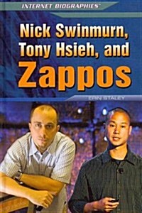 Nick Swinmurn, Tony Hsieh, and Zappos (Library Binding)