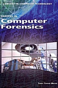 Careers in Computer Forensics (Library Binding)