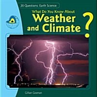 What Do You Know about Weather and Climate? (Library Binding)