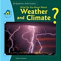 What Do You Know about Weather and Climate? (Paperback)