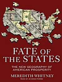 Fate of the States: The New Geography of American Prosperity (Audio CD, Library)