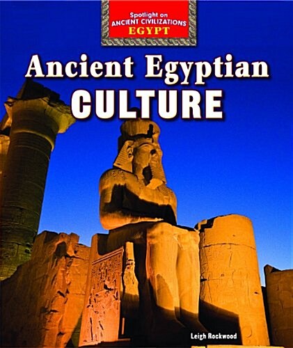 Ancient Egyptian Culture (Library Binding)
