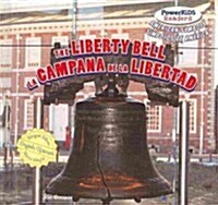 The Liberty Bell / La Campana de La Libertad (Library Binding)