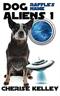 Dog Aliens 1 Raffles Name (Paperback)