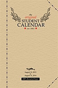 The Original Student August 12, 2013 to August 31, 2014 Calendar (Calendar, 31th, Engagement)