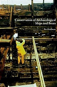 Conservation of Archeaological Ships and Boats (Hardcover, New)