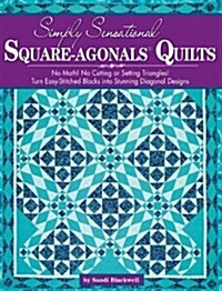 Simply Sensational Square-Agonals Quilts (Paperback)