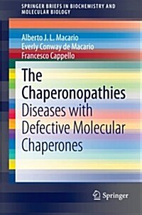 The Chaperonopathies: Diseases with Defective Molecular Chaperones (Paperback, 2013)