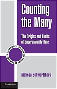 Counting the Many : The Origins and Limits of Supermajority Rule (Paperback)