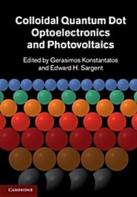 Colloidal Quantum Dot Optoelectronics and Photovoltaics (Hardcover)