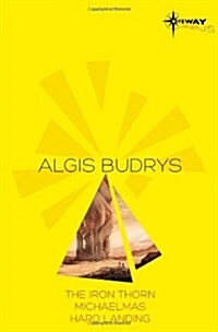 Algis Budrys SF Gateway Omnibus : The Iron Thorn, Michaelmas, Hard Landing (Paperback)