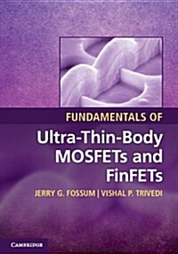 Fundamentals of Ultra-Thin-Body MOSFETs and FinFETS (Hardcover)