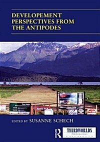Development Perspectives from the Antipodes (Hardcover)