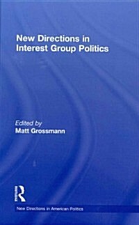 New Directions in Interest Group Politics (Hardcover)