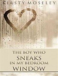 The Boy Who Sneaks in My Bedroom Window (Audio CD, CD)