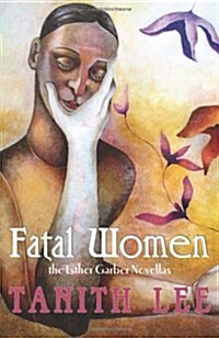 Fatal Women: The Esther Garber Novellas (Paperback, New)