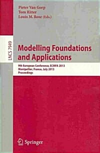 Modelling Foundations and Applications: 9th European Conference, Ecmfa 2013, Montpellier, France, July 1-5, 2013, Proceedings (Paperback, 2013)