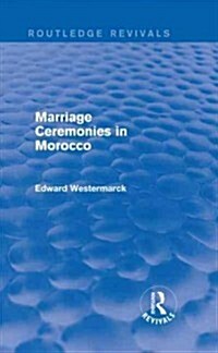 Marriage Ceremonies in Morocco (Routledge Revivals) (Hardcover)