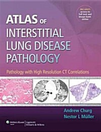 Atlas of Interstitial Lung Disease Pathology: Pathology with High Resolution CT Correlations (Hardcover)
