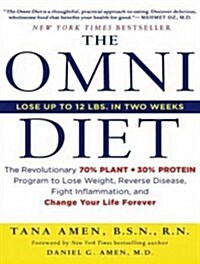 The Omni Diet: The Revolutionary 70% Plant + 30% Protein Program to Lose Weight, Reverse Disease, Fight Inflammation, and Change Your (Audio CD)