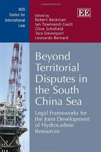 Beyond territorial disputes in the South China Sea : legal frameworks for the joint development of hydrocarbon resources