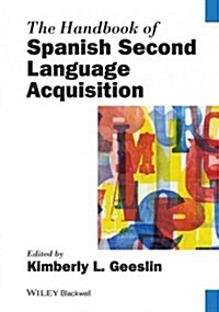 The Handbook of Spanish Second Language Acquisition (Hardcover)