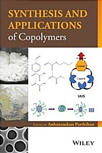 Synthesis and Applications of Copolymers (Hardcover)