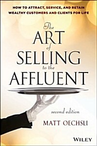 The Art of Selling to the Affluent (Hardcover, 2, Revised)