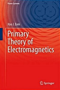 Primary Theory of Electromagnetics (Hardcover, 2013)