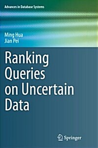 Ranking Queries on Uncertain Data (Paperback)