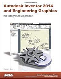 Autodesk Inventor 2014 and Engineering Graphics (Paperback)