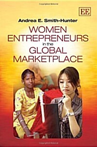 Women Entrepreneurs in the Global Marketplace (Hardcover)