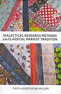 Dialectical Research Methods in the Classical Marxist Tradition (Paperback)