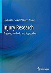 Injury Research: Theories, Methods, and Approaches (Paperback, 2012)