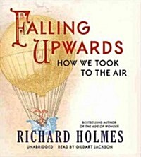Falling Upwards: How We Took to the Air (Audio CD)