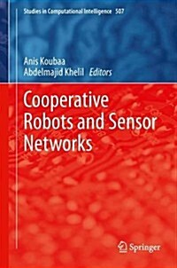 Cooperative Robots and Sensor Networks (Hardcover, 2014)