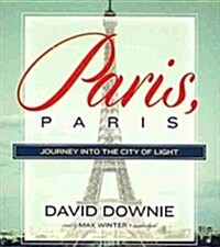 Paris, Paris: Journey Into the City of Light (Audio CD)