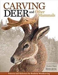 Carving Deer: Patterns and Reference for Realistic Woodcarving (Paperback)