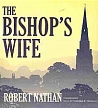 The Bishops Wife (Audio CD, Unabridged)