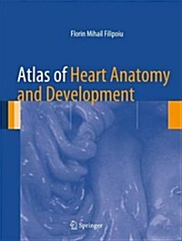 Atlas of Heart Anatomy and Development (Hardcover, 2014 ed.)