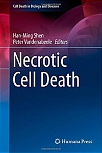 Necrotic Cell Death (Hardcover, 2014)