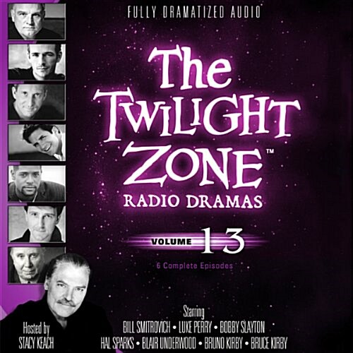 The Twilight Zone Radio Dramas, Vol. 13 Lib/E (Audio CD, 13, Adapted)