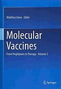 Molecular Vaccines: From Prophylaxis to Therapy - Volume 2 (Hardcover, 2014)