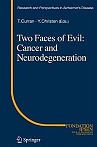 Two Faces of Evil: Cancer and Neurodegeneration (Paperback, 2011)