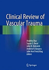 Clinical Review of Vascular Trauma (Hardcover, 2014)