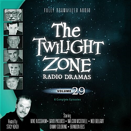 The Twilight Zone Radio Dramas, Vol. 29 Lib/E (Audio CD, 29, Adapted)