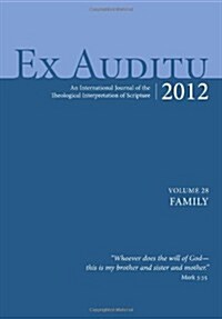 Ex Auditu, Volume 28: An International Journal of Theological Interpretation of Scripture (Paperback)