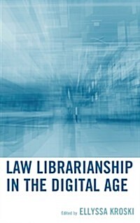 Law Librarianship in the Digital Age (Hardcover)