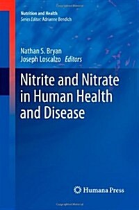 Nitrite and Nitrate in Human Health and Disease (Paperback)